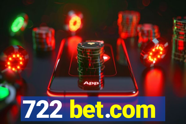 722 bet.com